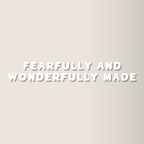 Fearfully and Wonderfully Made | Mirror Decal
