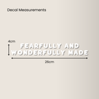 Fearfully and Wonderfully Made | Mirror Decal