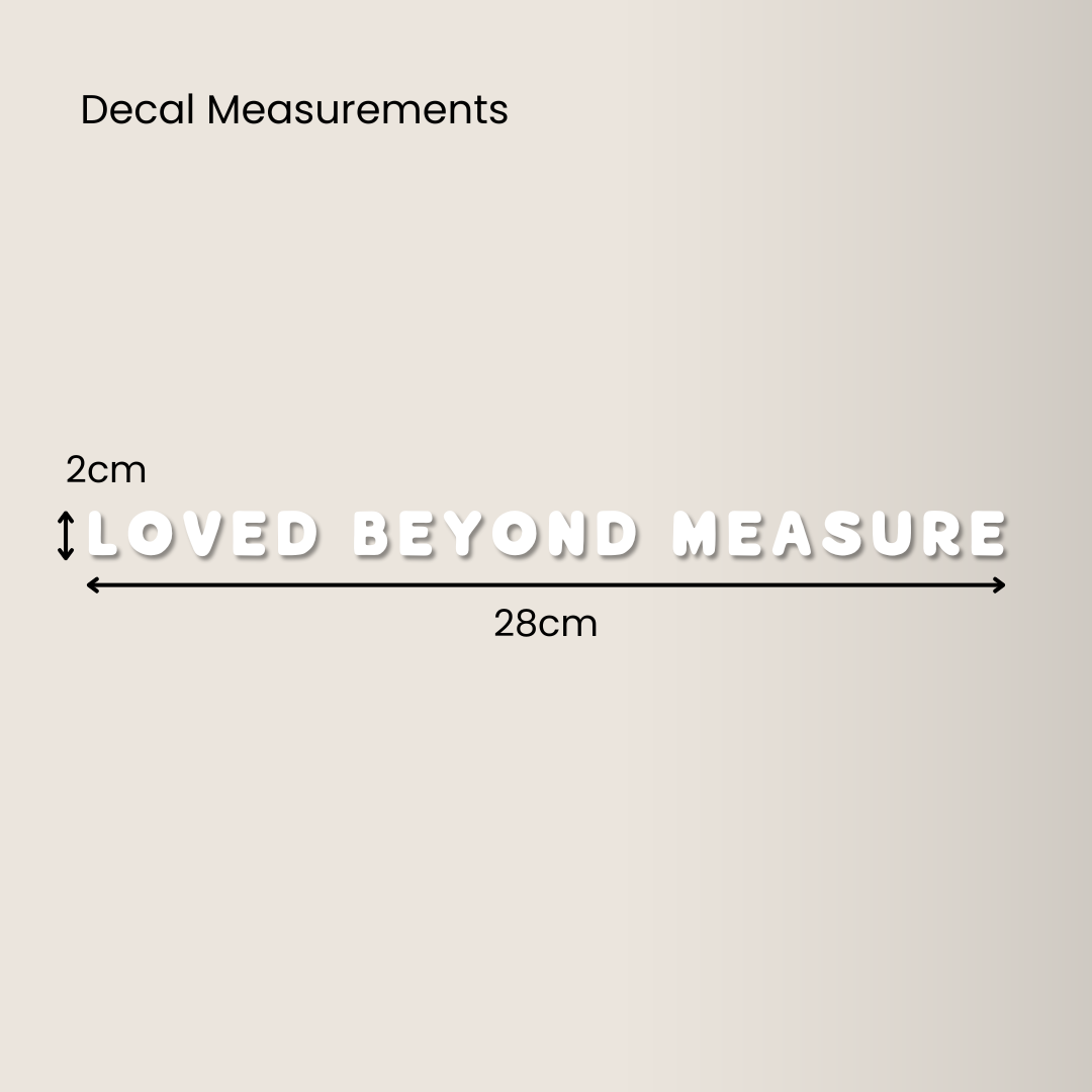 Loved Beyond Measure | Mirror Decal