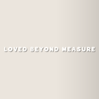 Loved Beyond Measure | Mirror Decal